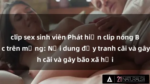 clip sex sinh viên Phát hiện clip nóng BDSM gây sốc trên mạng: Nội dung đầy tranh cãi và gây bão xã hội