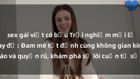 sex gái việt có bầu Trải nghiệm mới lạ với sex phòng thay đồ: Đam mê tột đỉnh cùng không gian kín đáo và quyến rũ, khám phá sự lôi cuốn từ sự hấp dẫn của nơi này.