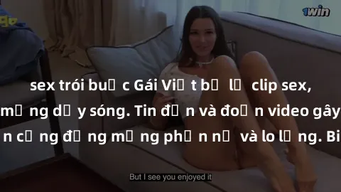 sex trói buộc Gái Việt bị lộ clip sex, scandal khiến dân mạng dậy sóng. Tin đồn và đoạn video gây chấn động, khiến cộng đồng mạng phẫn nộ và lo lắng. Bi kịch ẩn sau bức màn đen tối của thế giới ảo.