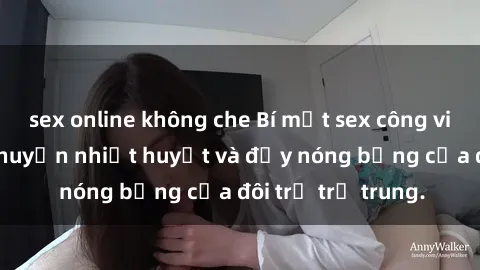 sex online không che Bí mật sex công viên: Những câu chuyện nhiệt huyết và đầy nóng bỏng của đôi trẻ trẻ trung.