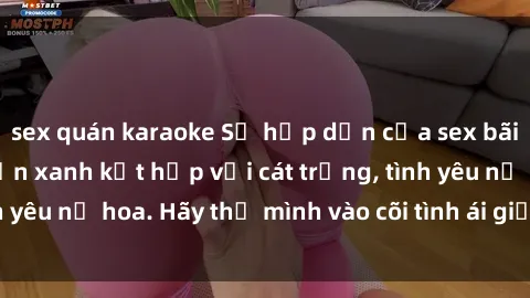 sex quán karaoke Sự hấp dẫn của sex bãi biển: Khi sóng biển xanh kết hợp với cát trắng, tình yêu nở hoa. Hãy thả mình vào cõi tình ái giữa sóng biển!
