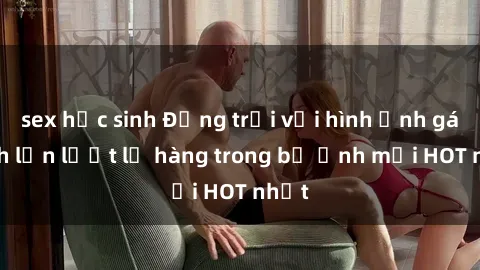 sex học sinh Động trời với hình ảnh gái xinh lần lượt lộ hàng trong bộ ảnh mới HOT nhất