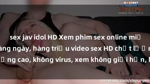 sex jav idol HD Xem phim sex online miễn phí, cập nhật hàng ngày, hàng triệu video sex HD chất lượng cao, không virus, xem không giới hạn, hoàn toàn miễn phí.