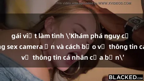 gái việt làm tình 'Khám phá nguy cơ của việc sử dụng sex camera ẩn và cách bảo vệ thông tin cá nhân của bạn'