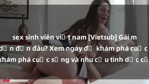 sex sinh viên việt nam [Vietsub] Gái mại dâm châu Á hấp dẫn đến đâu? Xem ngay để khám phá cuộc sống và nhu cầu tình dục của họ!