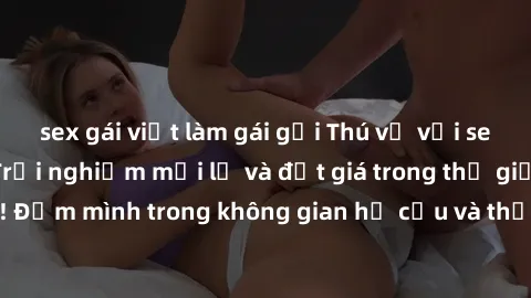 sex gái việt làm gái gọi Thú vị với sex cosplay anime: Trải nghiệm mới lạ và đắt giá trong thế giới cosplay! Đắm mình trong không gian hư cấu và thỏa mãn niềm đam mê của bạn!
